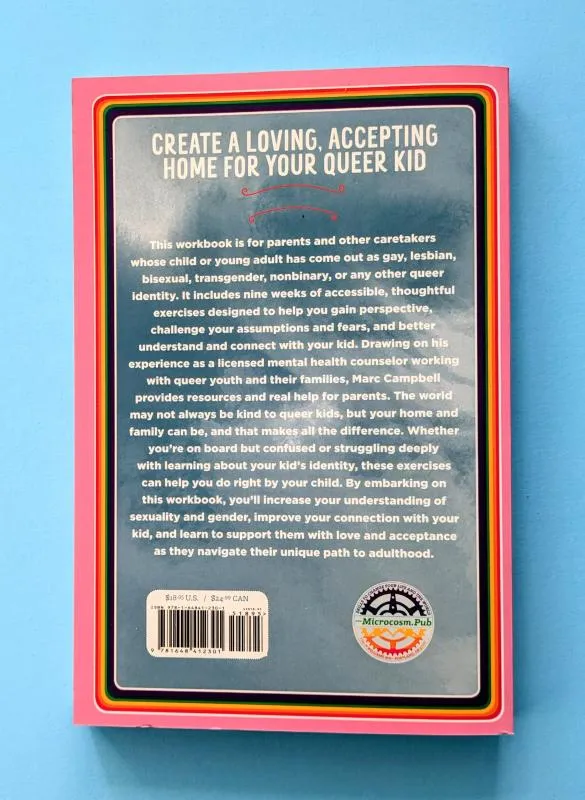 Microcosm Publishing Vibrators I Love My Queer Kid A Workbook to Affirm and Support your LGBTQ Child or Teen